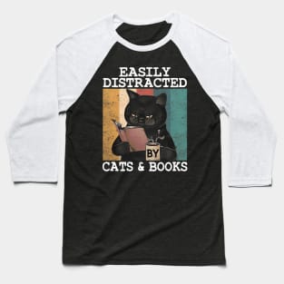 EASILY DISTRACTED BY CATS & BOOKS Baseball T-Shirt